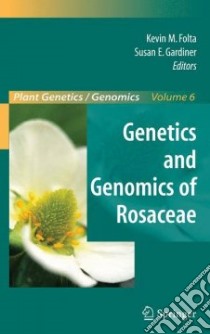 Genetics and Genomics of Rosaceae libro in lingua di Kevin Folta