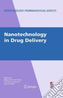 Nanotechnology in Drug Delivery libro in lingua di De Villiers Melgardt M. (EDT), Aramwit Pornanong (EDT), Kwon Glen S. (EDT)