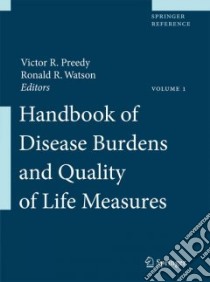 Handbook of Disease Burdens and Quality of Life Measures libro in lingua di Preedy Victor R. (EDT), Watson Ronald R. (EDT)
