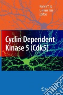 Cyclin Dependent Kinase 5 Cdk5 libro in lingua di Ip Nancy Yuk-yu (EDT), Tsai Li-huei (EDT)