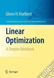 Linear Optimization libro in lingua di Hurlbert Glenn H.