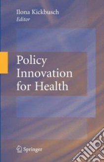 Policy Innovation for Health libro in lingua di Kickbusch Ilona (EDT)