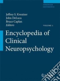Encyclopedia of Clinical Neuropsychology libro in lingua di Kreutzer Jeffrey (EDT), Deluca John (EDT), Caplan Bruce (EDT)