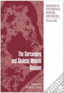 The Sarcomere and Skeletal Muscle Disease libro in lingua di Laing Nigel G. Ph.D. (EDT)