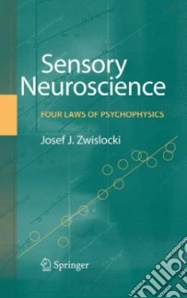 Sensory Neuroscience libro in lingua di Zwislocki Jozef J.