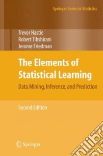 The Elements of Statistical Learning libro in lingua di Hastie Trevor, Tibshirani Robert, Friedman Jerome