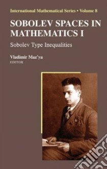 Sobolev Spaces in Mathematics 1 libro in lingua di Maz'Ya V. G. (EDT)