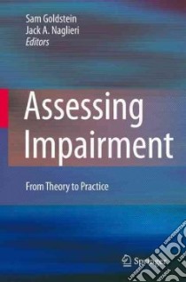 Assessing Impairment libro in lingua di Goldstein Sam (EDT), Naglieri Jack A. (EDT)