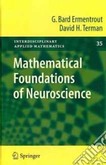 Mathematical Foundations of Neuroscience libro in lingua di Ermentrout G. Bard, Terman David H.