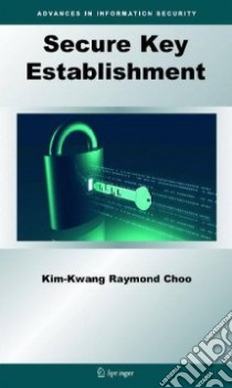 Secure Key Establishment libro in lingua di Choo Kim-kwang Raymond