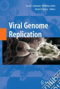 Viral Genome Replication libro in lingua di Cameron Craig E. (EDT), Götte Matthias (EDT), Raney Kevin D. (EDT)