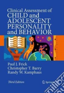 Clinical Assessment of Child and Adolescent Personality and Behavior libro in lingua di Frick Paul J., Barry Christopher T., Kamphaus Randy W.
