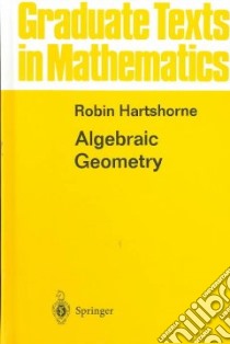 Algebraic Geometry libro in lingua di Robin Hartshorne
