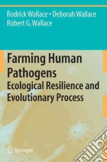 Farming Human Pathogens libro in lingua di Wallace Rodrick, Wallace Deborah, Wallace Robert G.