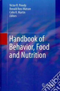 Handbook of Behavior, Food and Nutrition libro in lingua di Preedy Victor R. (EDT), Watson Ronald Ross (EDT), Martin Colin R. (EDT)