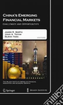 China's Emerging Financial Markets libro in lingua di Barth James R. (EDT), Tatom John A. (EDT), Yago Glenn (EDT)