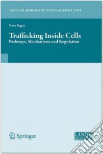 Trafficking Inside Cells libro in lingua di Segev Nava (EDT)