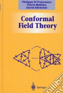 Conformal Field Theory libro in lingua di Di Francesco Philippe, Mathieu Pierre, Senechal David