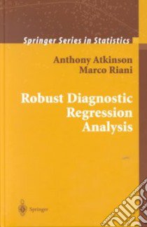 Robust Diagnostic Regression Analysis libro in lingua di Atkinson A. C., Riani Marco