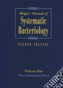 Bergey's Manual of Systematic Bacteriology libro in lingua di Goodfellow Michael (EDT), Kampfer Peter (EDT), Busse Hans-jurgen (EDT), Trujillo Martha E. (EDT), Suzuki Ken-Ichiro (EDT)