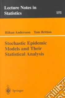 Stochastic Epidemic Models and Their Statistical Analysis: v libro in lingua di Hakan Andersson