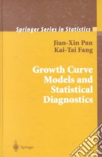 Growth Curve Models With Statistical Diagnostics libro in lingua di Pan Jian-Xin, Fang Kai-Tai, Fang Kaitai