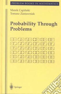 Probability Through Problems libro in lingua di Marek Capinski