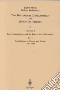 Schrodinger in Vienna and Zurich 1887-1925 libro in lingua di Mehra Jagdish, Rechenberg Helmut