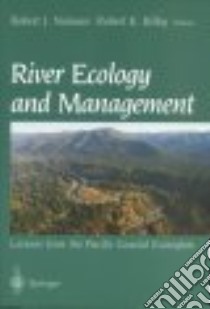 River Ecology and Management libro in lingua di Naiman Robert J. (EDT), Bilby Robert E. (EDT)