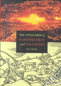 The Little Book of Earthquakes and Volcanoes libro in lingua di Schick Rolf