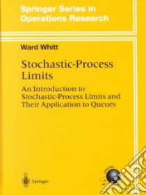 Stochastic-Process Limits libro in lingua di Whitt Ward