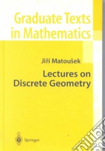 Lectures on Discrete Geometry libro in lingua di Matousek Jiri