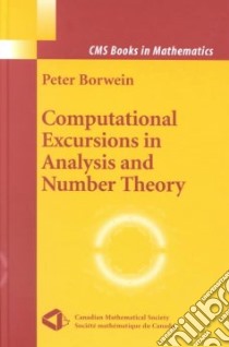 Computational Excursions in Analysis and Number Theory libro in lingua di Borwein Peter