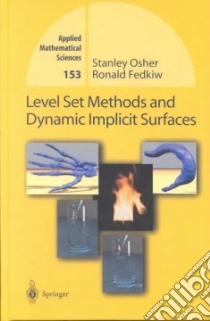 Level Set Methods and Dynamic Implicit Surfaces libro in lingua di Osher Stanley, Fedkiw Ronald P.