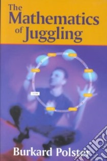 The Mathematics of Juggling libro in lingua di Polster Burkard