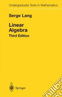 Linear Algebra libro in lingua di Lang Serge