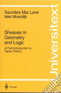 Sheaves in Geometry and Logic libro in lingua di MacLane Saunders, Moerdijk I.
