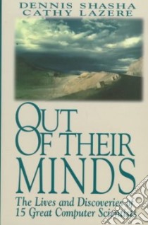 Out of Their Minds libro in lingua di Shasha Dennis Elliott, Lazere Cathy A.
