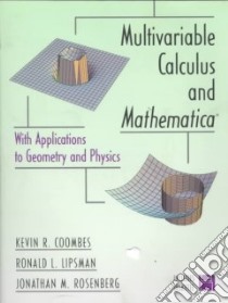 Multivariable Calculus and Mathematica libro in lingua di Coombes Kevin R., Lipsman Ronald L., Rosenberg J.