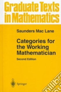 Categories for the Working Mathematician libro in lingua di Saunders Mac Lane