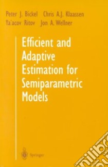 Efficient and Adaptive Estimation for Semiparametric Models libro in lingua di Peter J. Bickel