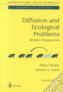 Diffusion and Ecological Problems libro in lingua di Okubo Akira (EDT), Levin Simon A. (EDT)