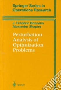 Perturbation Analysis of Optimization Problems libro in lingua di Bonnans J. F., Shapiro Alexander