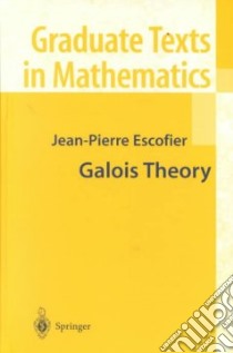 Galois Theory libro in lingua di Jean-Pierre Escofier