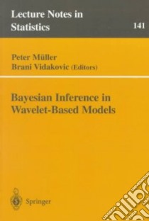 Bayesian Inference in Wavelet-Based Models libro in lingua di Muller Peter (EDT), Vidakovic Brani (EDT)
