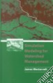 Simulation Modeling for Watershed Management libro in lingua di Westervelt James