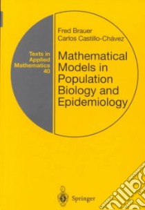 Mathematical Models in Population Biology and Epidemiology libro in lingua di Fred  Brauer