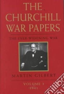The Churchill War Papers libro in lingua di Churchill Winston Sir (EDT), Gilbert Martin (EDT), Churchill Winston Sir