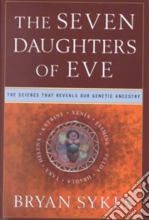 The Seven Daughters of Eve libro in lingua di Sykes Bryan