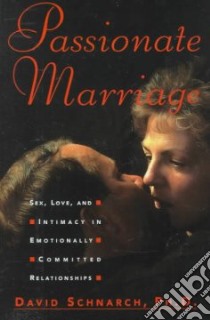 Passionate Marriage libro in lingua di Schnarch David